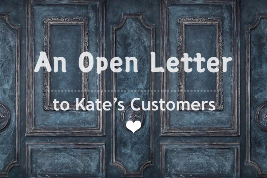An Open Letter to Kate’s Customers